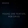 Drama (feat. Stl Rob Davis) - Single album lyrics, reviews, download