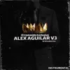 Alex Aguliar v3 - Single album lyrics, reviews, download
