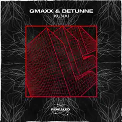 Kunai - Single by GMAXX, Detunne & Revealed Recordings album reviews, ratings, credits