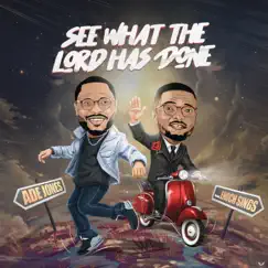 See What the Lord Has Done (feat. Enoch Sings) - Single by Ade Jones album reviews, ratings, credits