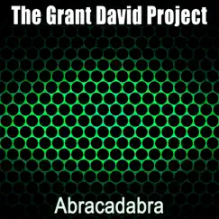 Abracadabra - Single by The Grant David Project album reviews, ratings, credits