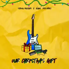 Our Christmas Gift - Single by Steven Pantojas & Angel Pito Perez album reviews, ratings, credits