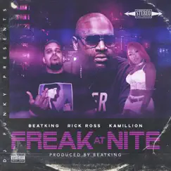 Freak at Nite (feat. Beat King, Rick Ross & Kamillon) [Remix] Song Lyrics