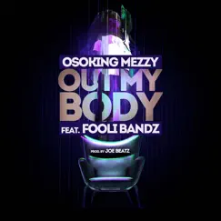 Out My Body (feat. Fooli Bandz) Song Lyrics