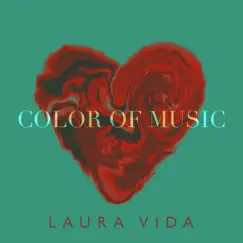 Color of Music - Single by Laura Vida album reviews, ratings, credits