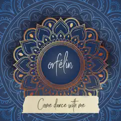 Come Dance with Me - Single by Orfélin album reviews, ratings, credits