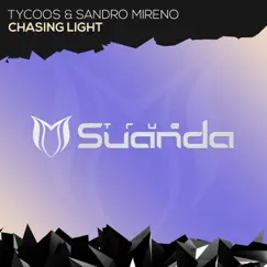 Chasing Light - Single by Tycoos & Sandro Mireno album reviews, ratings, credits
