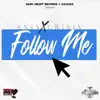 Follow Me (feat. Axis) - Single album lyrics, reviews, download