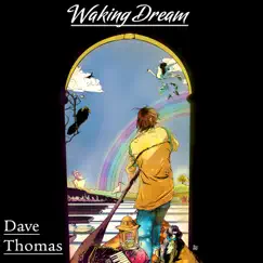 Waking Dream - Single by Dave Thomas album reviews, ratings, credits