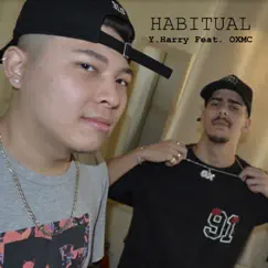 Habitual (feat. OXMC) - Single by Y.Harry album reviews, ratings, credits