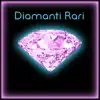 Diamanti Rari (feat. Italo IDL, Wiro, Pabloconlaccento & Dj Slyde) - Single album lyrics, reviews, download
