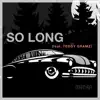 So Long (feat. Teddy Gramz) - Single album lyrics, reviews, download