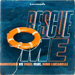 Rescue Me (feat. Nino Lucarelli) - Single by DubVision & Vigel album reviews, ratings, credits