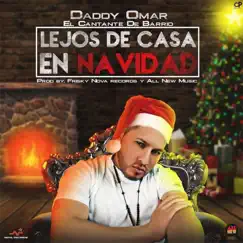 Lejos de Casa en Navidad - Single by Daddy Omar album reviews, ratings, credits