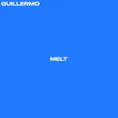 Melt - Single by Guillermo album reviews, ratings, credits
