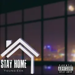 Stay Home - Single by Young Eek album reviews, ratings, credits