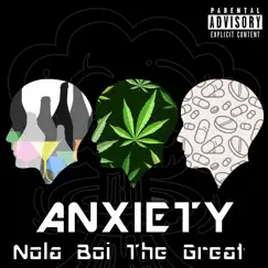 Anxiety - Single by Nola Boi the Great album reviews, ratings, credits