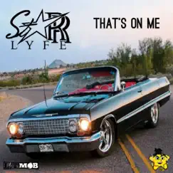 Thats on Me (feat. Young Breed & Sam Sneak) - Single by Starr Lyfe album reviews, ratings, credits