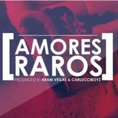 Amores raros (original) Song Lyrics