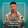 Melhores Lucas Lucco album lyrics, reviews, download