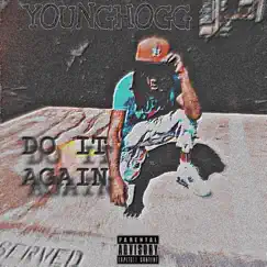 Do It Again - Single by Younghogg album reviews, ratings, credits