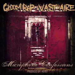 Microphone Confessions (feat. Vast Aire) - Single by Gloom Rap album reviews, ratings, credits