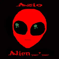 Alien_-_ - Single by Azio album reviews, ratings, credits