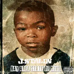 Bay Area State of Mind by J. Stalin album reviews, ratings, credits