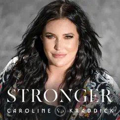 Stronger - Single by Caroline Kraddick album reviews, ratings, credits
