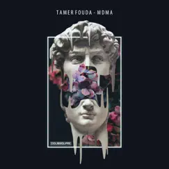 Mdma - Single by Tamer Fouda album reviews, ratings, credits