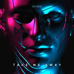 Take Me Away (Extended Mix) Song Lyrics