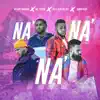 Na' Na' Na' (feat. Mr Yeison, 3R El Hijo Del Rey & Jairon High) - Single album lyrics, reviews, download