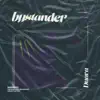 Bystander - Single album lyrics, reviews, download