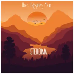 The Rising Sun - Single by Stereoma album reviews, ratings, credits