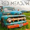 Red Meadow album lyrics, reviews, download