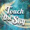 Touch the Sky (From "Brave") - Single album lyrics, reviews, download