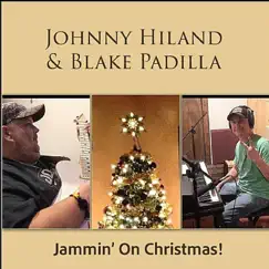 Jammin’ on Christmas by Johnny Hiland & Blake Padilla album reviews, ratings, credits