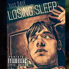Losing Sleep - EP by Just Dave album reviews, ratings, credits