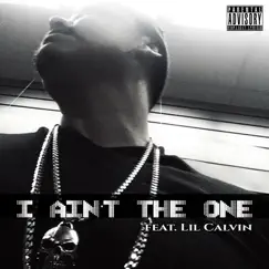 I Ain't the One (feat. Lil Calvin) - Single by Static Mr. Unbreakable album reviews, ratings, credits