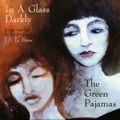 In a Glass Darkly - EP by The Green Pajamas album reviews, ratings, credits
