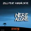 Here Alone (feat. Karina Skye) - Single album lyrics, reviews, download