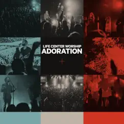 Adoration - Single by Life Center Worship album reviews, ratings, credits