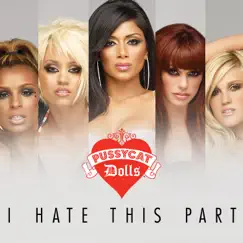 I Hate This Part - Single by The Pussycat Dolls album reviews, ratings, credits