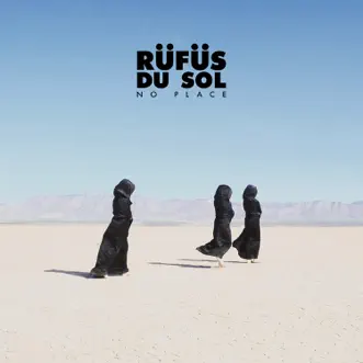 No Place (Short Version) - Single by RÜFÜS DU SOL album download