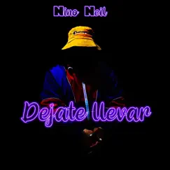 Déjate Llevar - Single by Nino Neil album reviews, ratings, credits