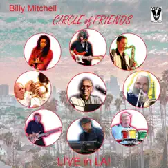 Live in LA by Billy Mitchell & Circle of Friends album reviews, ratings, credits