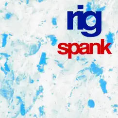 Spank - EP by Rig album reviews, ratings, credits