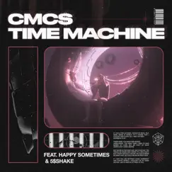 Time Machine (feat. Happy Sometimes & 5$Shake) - Single by CMC$ album reviews, ratings, credits