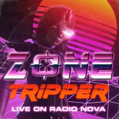 Live On Radio Nova - EP by Zone Tripper album reviews, ratings, credits