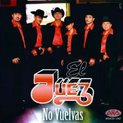 No Vuelvas by El Juez album reviews, ratings, credits